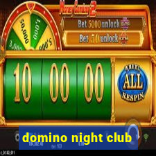 domino night club